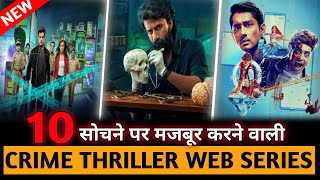 Top 10 (New) Indian Crime Thriller Suspense Web Series In Hindi Of 2022 | Crime Thriller Web Series