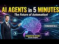 AI Agents Fundamentals In 5 Minutes