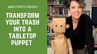 How to make a Tabletop Puppet out of Recyclables  Trash Puppet