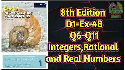 Q6-Q11 || Ex-4B || D1-8th edition || Chap 4 || Integers,Rational Numbers and real Numbers