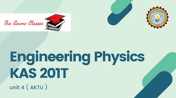 Engineering physics mcq | AKTU Btech 1st year | Physics unit 4 Kas 201T | Aktu Physics MCQ Questions