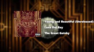 Lana Del Rey - Young and Beautiful (Unreleased)