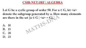 CSIR-NET/JRF | ABSTRACT ALGEBRA | CYCLIC GROUP | NUMBER OF GENERATORS.