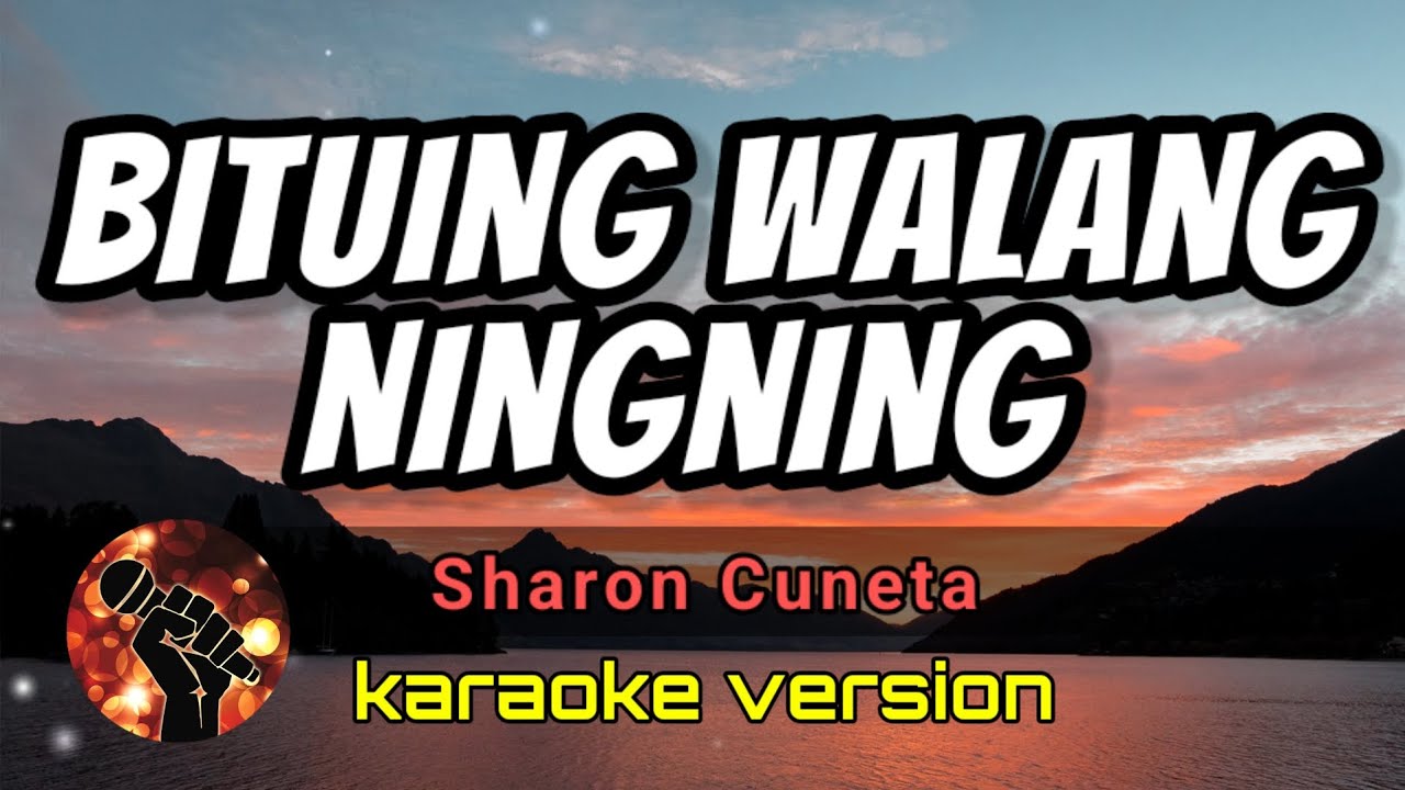 BITUING WALANG NINGNING   SHARON CUNETA karaoke version