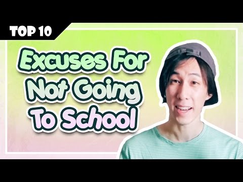 Top 10 Excuses For Not Going To School