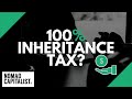 The Proposal for 100% Inheritance Tax