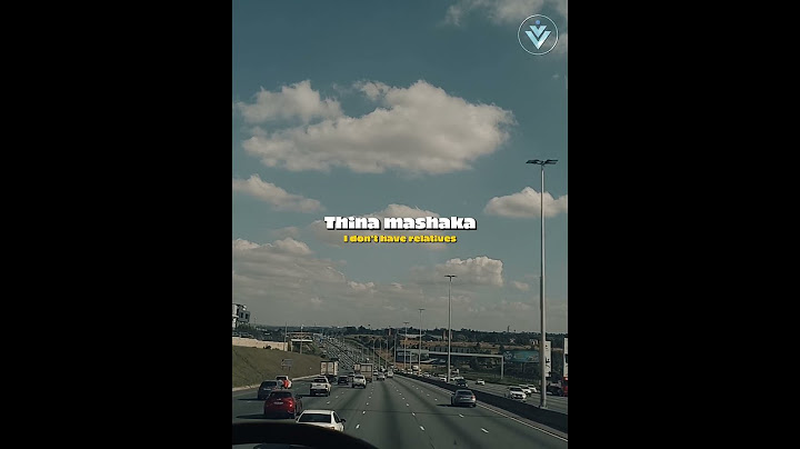 Kelvin Momo ft Makhadzi & Mr Brown - Mashaka (lyrics and English Translation) #newamapianohits
