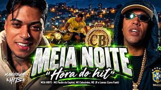 "DEU MEIA NOITE NÓS SAIU POR AI" MC Paulin da Capital, MC Cebezinho, MC J9 e MC Lemos (Love Funk)