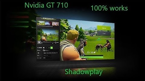 How To Enable Shadowplay On Nvidia GT 710 (Working 2022!)