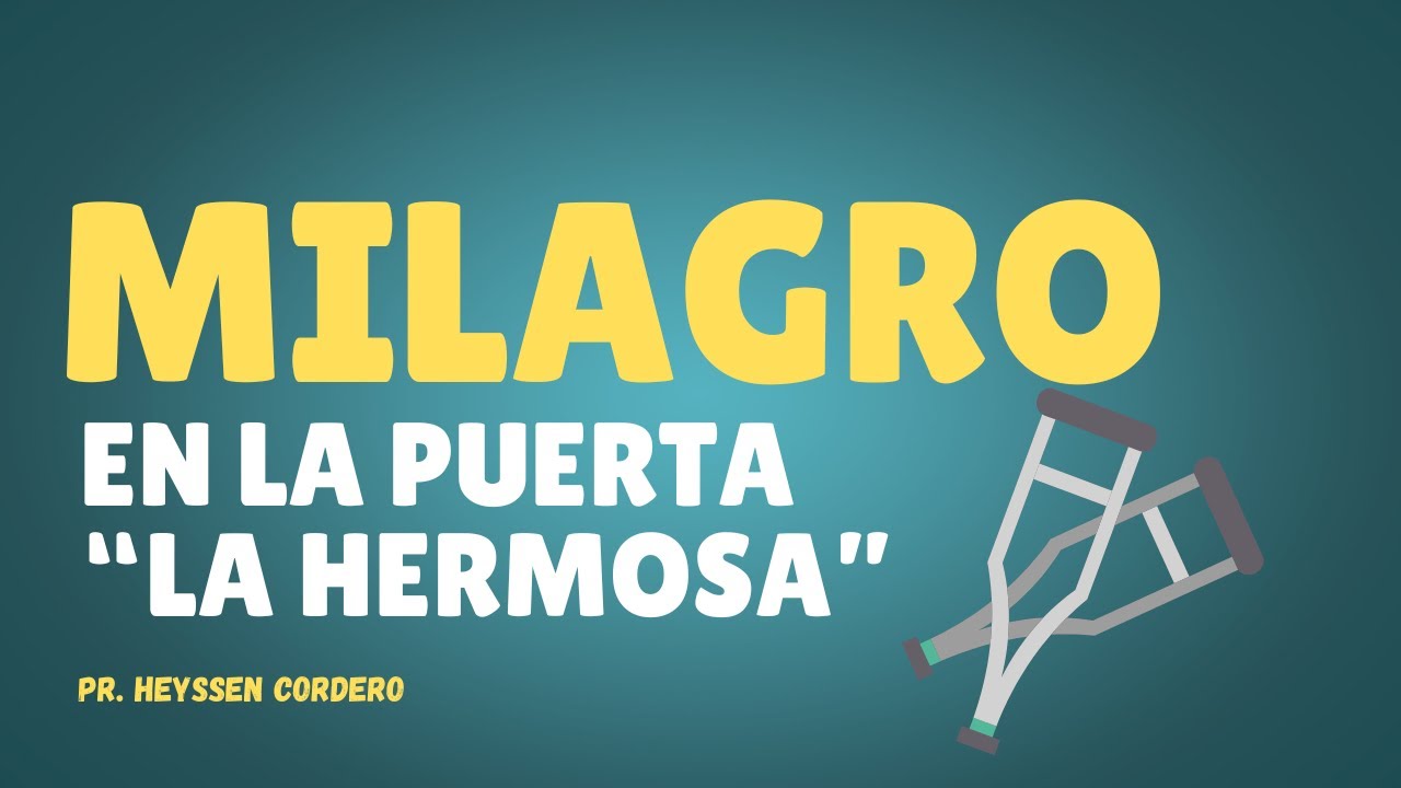 Pedro y Juan, una pareja discipuladora | El milagro en la puerta La Hermosa | Pr. Heyssen Cordero
