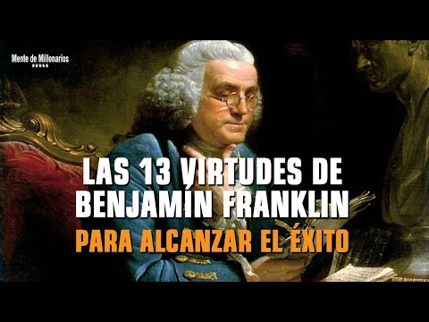 Vídeo: Por que Benjamin Franklin escreveu as 13 virtudes?