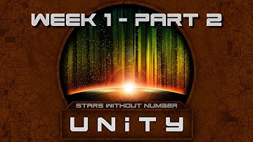 The First Job // Stars Without Number: UNITY [Week 1 - Part 2]