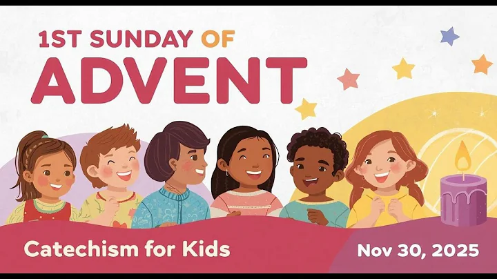 1st Sunday of Advent (Year A) | Stay Awake & Be Ready for Jesus | Catechism for Kids | Nov 30, 2025