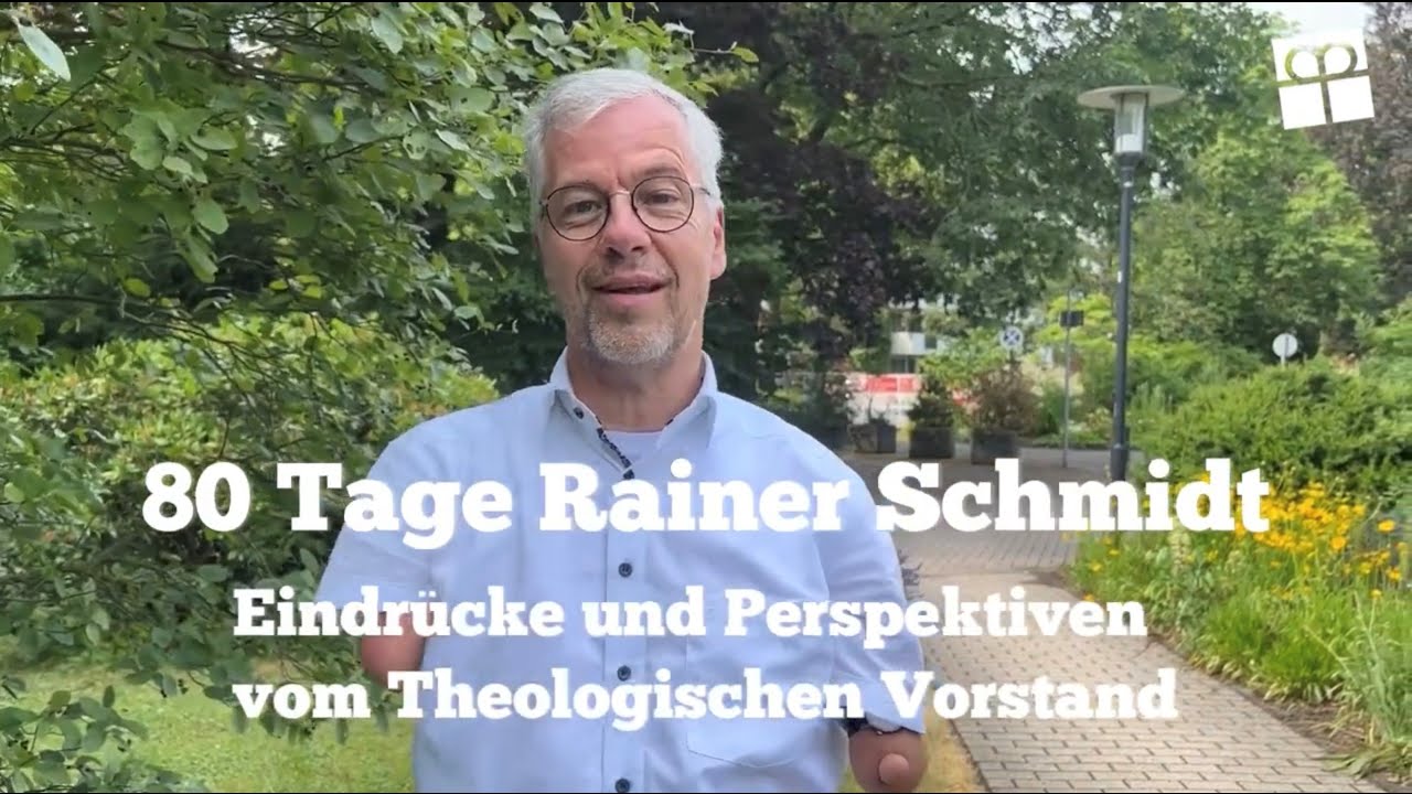 80 Tage Rainer Schmidt - Eindrücke und Perspektiven vom Theologischen Vorstand