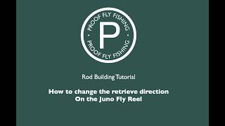 Rod building: How to change the retrieve direction on a Juno Fly Reel