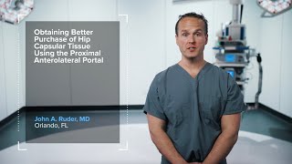 SpeedPearl: Obtaining Better Purchase of Hip Capsular Tissue Using the Proximal Anterolateral Portal