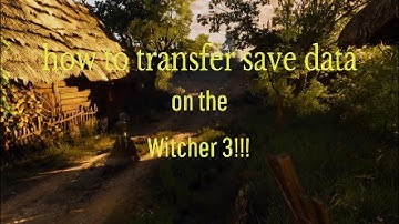 (Witcher 3 next-gen) data transfer guide!