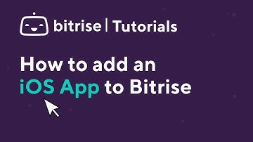 How to add an iOS App to Bitrise  | TUTORIAL
