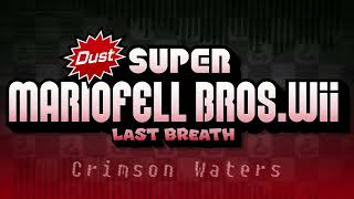 Crimson Waters - Dust Super Mariofell Bros. Wii: LAST BREATH