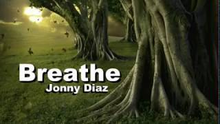 Breathe - Jonny Diaz - Lyrics