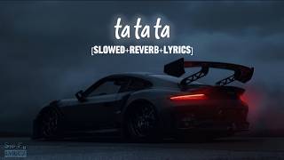 Ta Ta Ta slowed  Reverb  S energetic