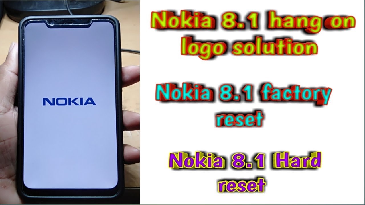 Nokia 8.1 hang on logo problem solution ||Nokia 8.1 hang on logo solution | Nokia  8.1 factory reset - YouTube