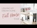 LEAVING MY DREAM HOUSE - THE FULL HOUSE TOUR | with Before & Afters - Bang On Style