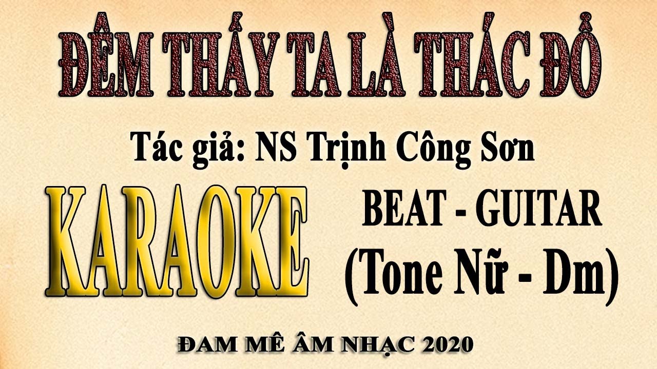 ĐÊM THẤY TA LÀ THÁC ĐỔ Karaoke Nhạc Trịnh - Tone Nữ