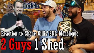 Reaction to Shane Gillis' SNL Monologue | 2 Guys 1 Shed