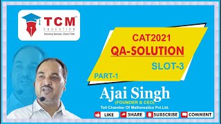 CAT 2021  QUANT SOLUTION | QA Solution | SLOT-3