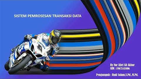 SISTEM PEMROSESAN TRANSAKSI DATA BY NUR ALIEF ALI AKBAR