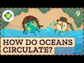 How Do Oceans Circulate? Crash Course Geography #9