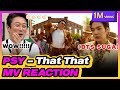[4K] PSY- That That (prod. & feat. SUGA of BTS) MV Reaction (Turn On CC)