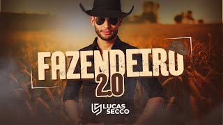 Fazendeiro 2.0 - Lucas Secco
