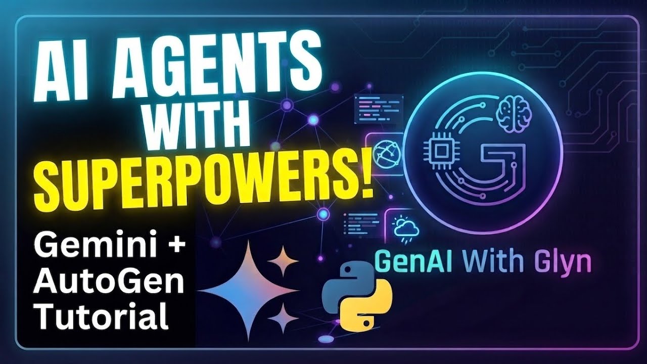 AI Agents with Superpowers (Gemini + AutoGen)