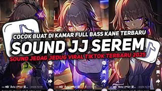 Download Lagu DJ SOUND JJ SEREM V31 FULL BASS GACOR KANE COCOK BUAT KAMAR MENGKANE VIRAL TIKTOK TERBARU 2025🎧 MP3