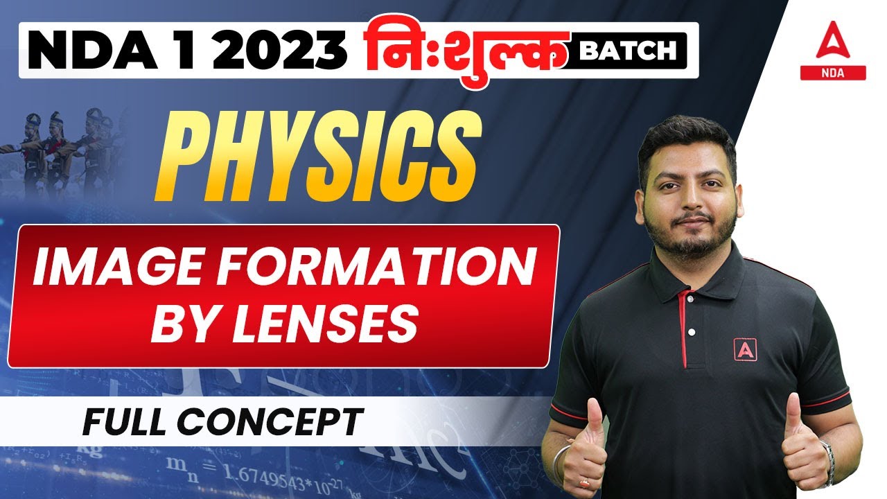 NDA 1 2023 | Image Formation By Lenses for NDA 2023 Exam Preparation ...