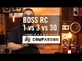 BOSS RC-1 vs RC-3 vs RC-30 | Better Music