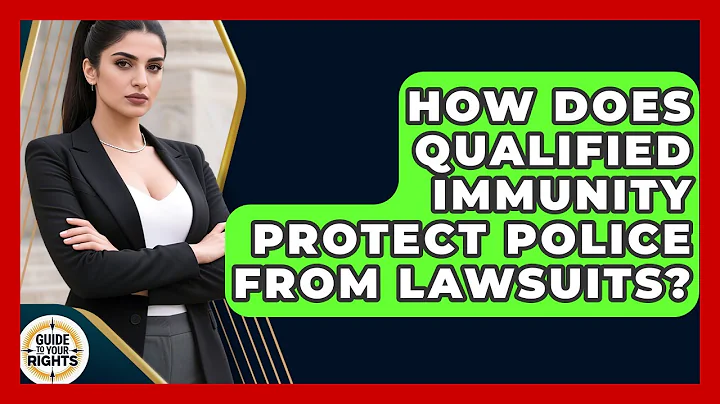 How Does Qualified Immunity Protect Police From Lawsuits? - Guide To Your Rights