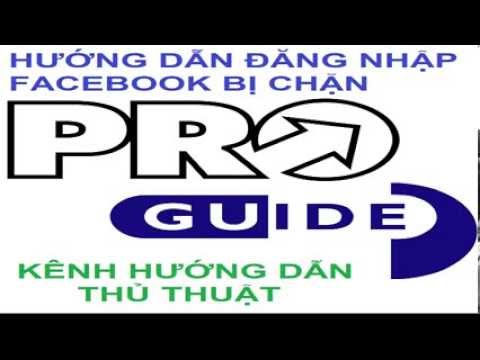 Đăng nhập Facebook bị chặn 2014 – Hướng dẫn đăng nhập Facebook mới nhất đơn giản nhất