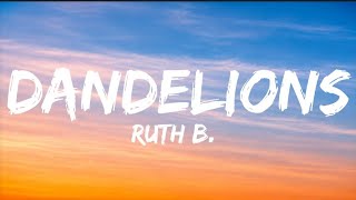 Ruth B. - Dandelions (Lyrics)