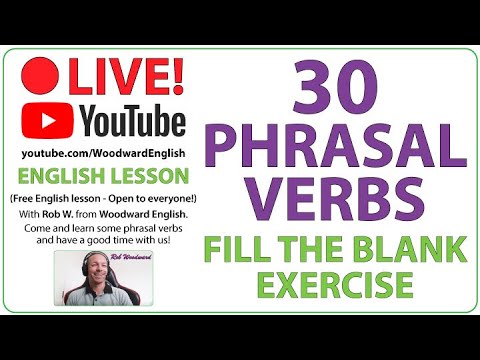 30 Phrasal Verbs - Fill the blank exercise - Free English Lesson