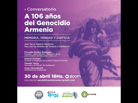 Ayer, el Imperio Otomano. Hoy, Turquía y Azerbaiyán - Conversatorio sobre el genocidio armenio.