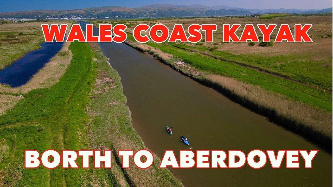 WALES COAST KAYAK - BORTH TO ABERDOVEY