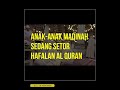 Masya Allah Anak Anak Madinah Sedang Setor Hafalan Al Quran Di Masjid Nabawi Masya Allah Anak Anak Madinah Sedang Setor Hafalan Al Quran Di Masjid Nabawi