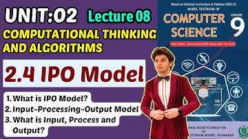 IPO Model Input-Process-Output | Unit 2 Computational Thinking | Class 9 Computer Federal Book 2025