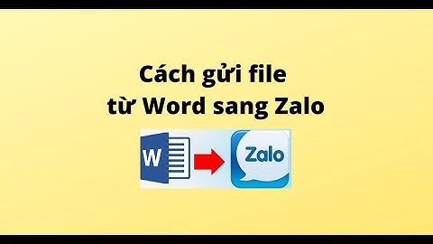Làm sao để gửi file word qua Zalo?