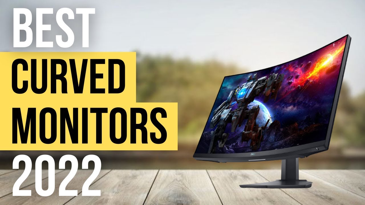Top 5 Best Curved Gaming Monitors 22 Best Curved Monitors For Gaming 22 All Budgets Youtube