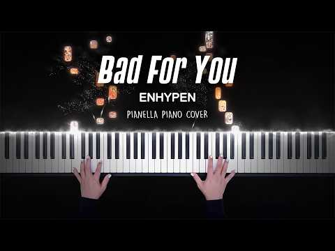ENHYPEN - Bad For You | Piano Cover by Pianella Piano
