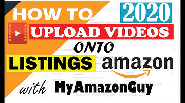 How to Upload Videos to Amazon Seller Central
